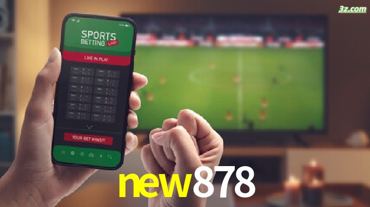 new878-Transmissões Ao Vivo e Apostas em Tempo Real